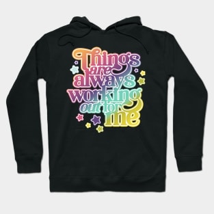 Things are Always Working Out for me Boho Hoodie